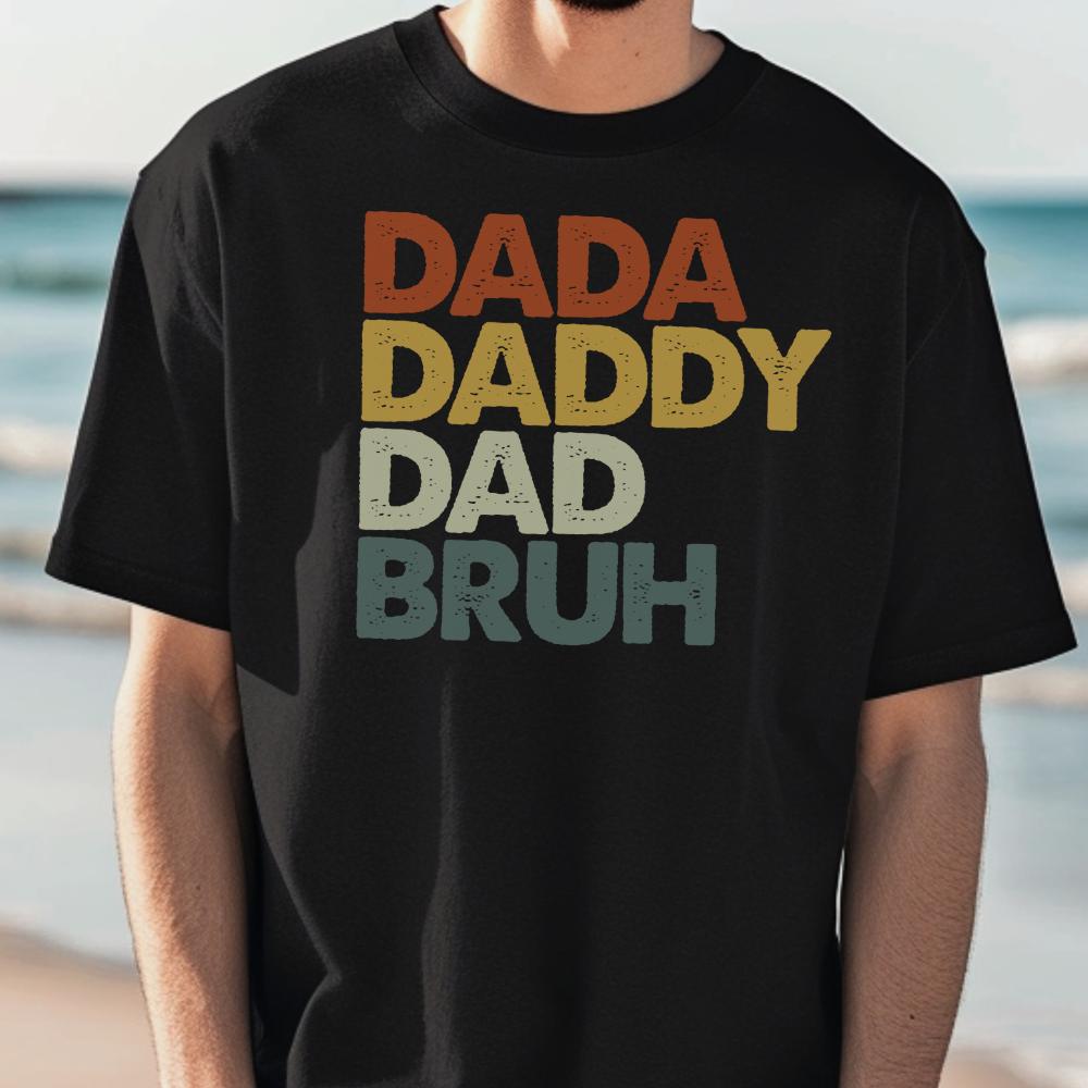 Dada, Daddy, Dad, Bruh! / Heavy Cotton Tee