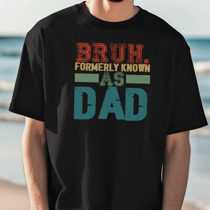 Bruh Formerly Dad / Heavy Cotton Tee