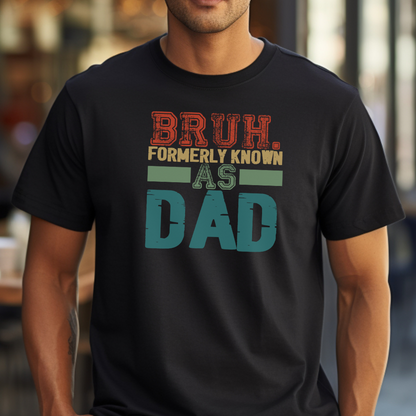 Bruh Formerly Dad / Heavy Cotton Tee